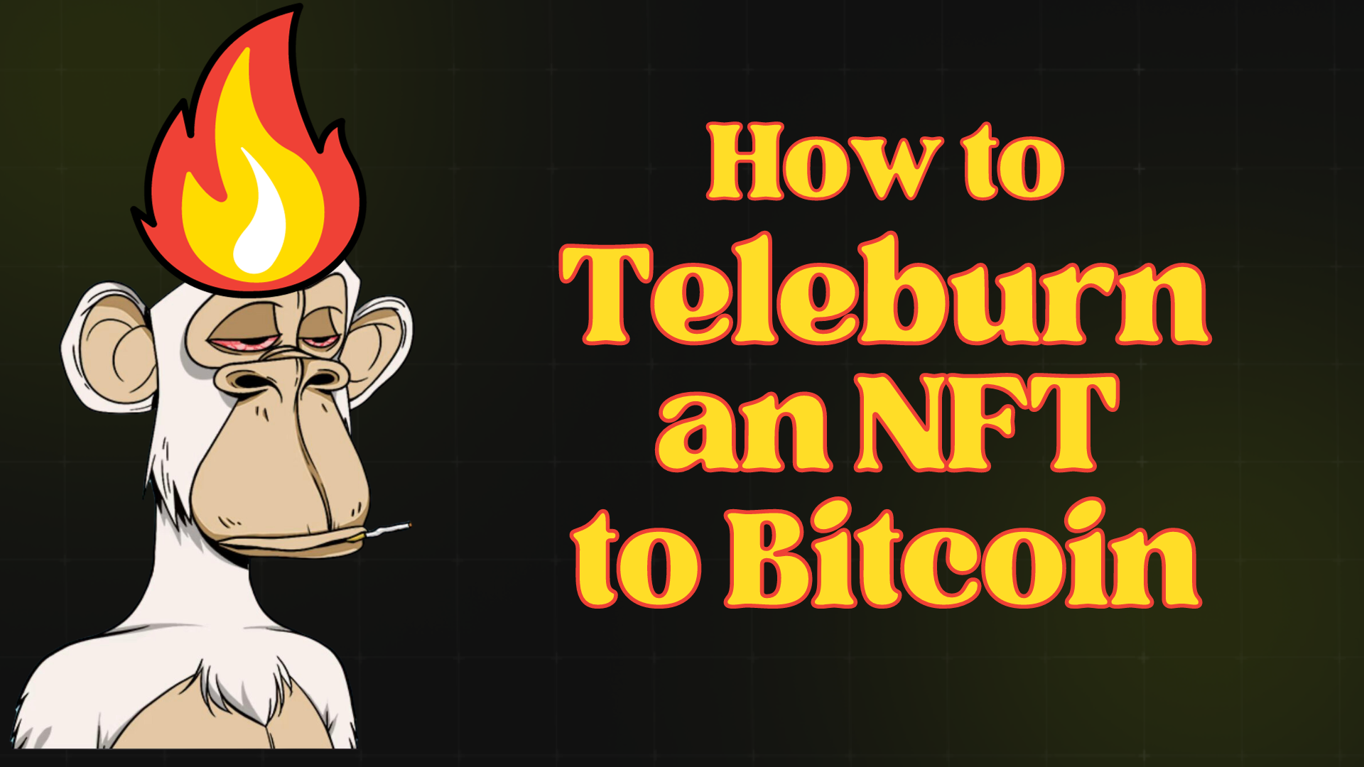 How to Teleburn an NFT to Bitcoin Ordinals