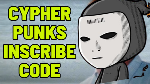 Cypherpunks Inscribe Code